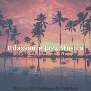 Download track Background For Pool Bars Rilassante Jazz Musica