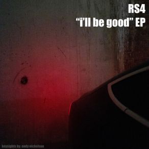 Download track I'll Be Good Rs4