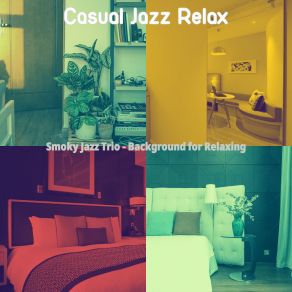 Download track Pulsating Music For Resting Casual Jazz Relax