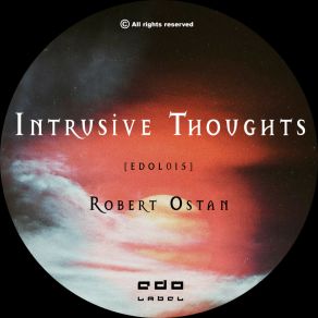 Download track Intrusive Thoughts (Original Mix) Robert Ostan