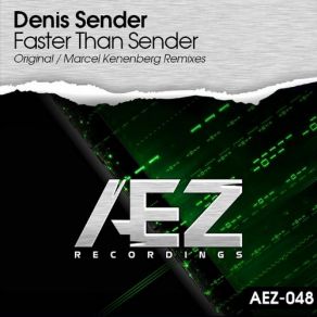 Download track Faster Than Sender Marcel Kenenberg Remix Denis Sender