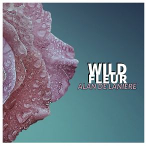 Download track Wild Fleur (Acid Project Mix) Alan De LaniereAcid Project