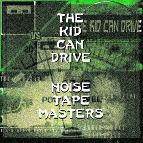 Download track Alien Insex (Tape Noise) The Kid Can Drive