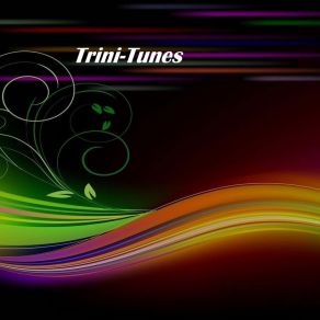 Download track She's My Girl Trini-Tunes