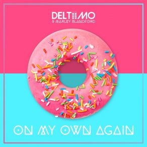 Download track On My Own Again (Extended Mix) Deltiimo