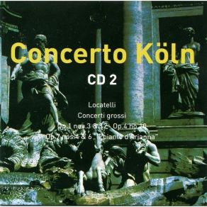 Download track Concerto Grosso In E-Flat Major Op. 7 No. 6 'Il Pianto D'Arianna' - Largo Locatelli, Pietro Antonio
