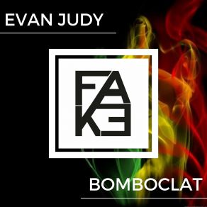 Download track Bomboclat Evan Judy