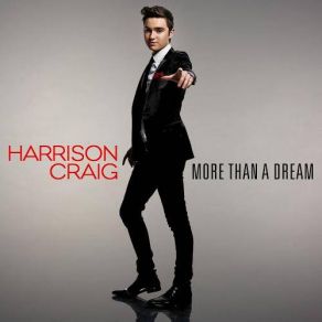 Download track More Than A Dream Harrison Craig