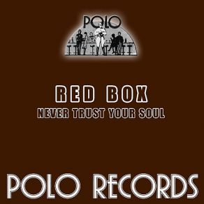 Download track Never Trust Your Soul (12 Inch Club Mix) Red Box