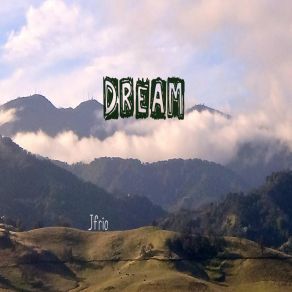 Download track Dream Jfrio