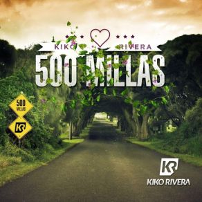 Download track 500 Millas Kiko Rivera