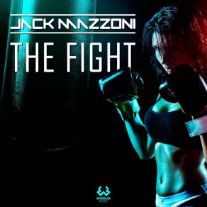 Download track The Fight (Extended Version) Jack Mazzoni