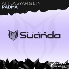 Download track Padma (Original Mix) LTN, Attila Syah