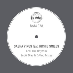 Download track Feel The Rhythm (Scott Diaz Remix) Sasha VirusRichie Smiles