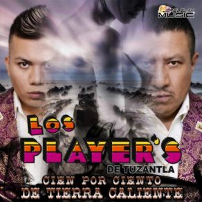 Download track Cien Por Ciento De Tierra Caliente Los Player´s De Tuzantla