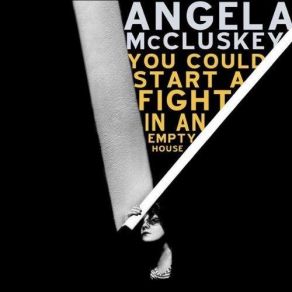 Download track I Was Looking For A Fight Angela McCluskey