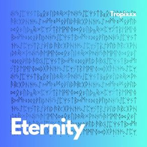 Download track Eternity Tropixxx