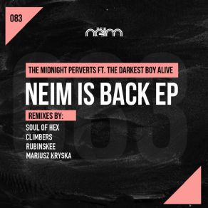 Download track Neim Is Back (Climbers Remix) The Midnight PervertsClimbers