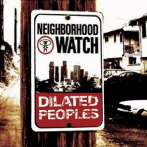 Download track Neighborhood Watch Dilated Peoples