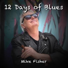 Download track Blues Me Mike Fisher