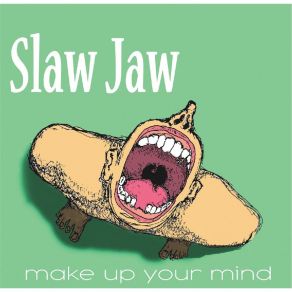 Download track You Tell Me Slaw Jaw