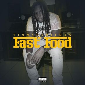 Download track Fast Food Timmydahitman