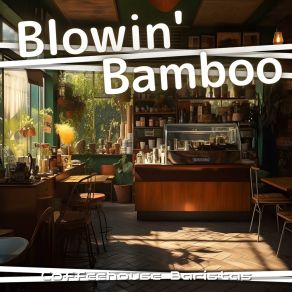 Download track The Signature Tune Blowin' Bamboo