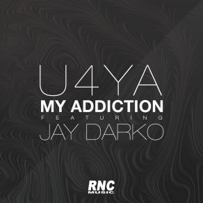 Download track My Addiction Jay DarkoDub