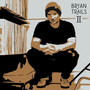 Download track Say It To Me Bryan Trails