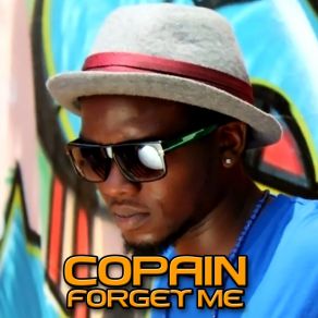 Download track Forget Me Copain