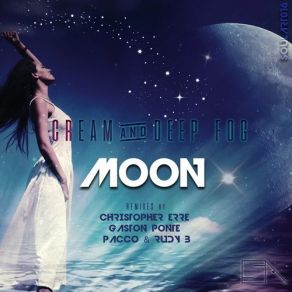 Download track Moon (Christopher Erre Remix) Roberto Pacco, Deep Fog, Christopher Erre, Rudy B, Cream (PL), Gaston Ponte