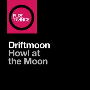 Download track Howl At The Moon (Original Mix) Driftmoon