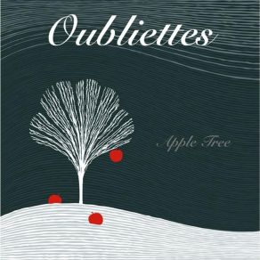 Download track Apple Tree Oubliettes