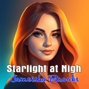 Download track Starlight At Night Jameisha Brooks