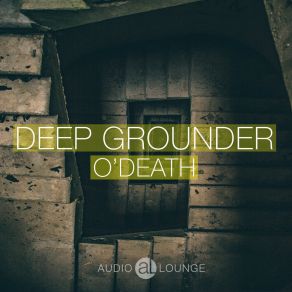 Download track O'Death (Deep Grounder NRG Mix) Deep Grounder