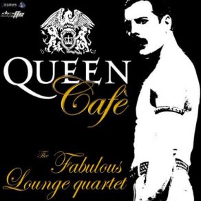 Download track Bohemian Rhapsody The Fabulous Lounge Quartet