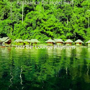 Download track Festive Backdrops For Luxury Resorts Jazz Bar Lounge Rhythms