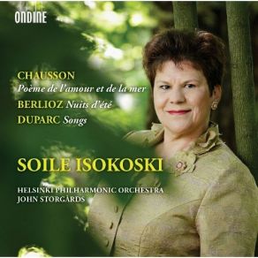 Download track 2. Chausson- Poeme De L'amour Et De La Mer - Interlude Helsinki Philharmonic Orchestra, Soile Isokoski