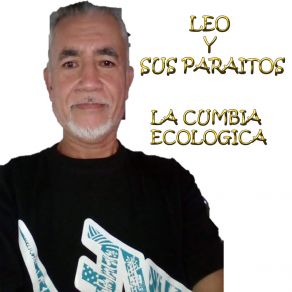 Download track LA CUMBIA ECOLOGICA Sus Paraitos