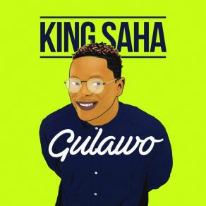 Download track Gulawo King Saha