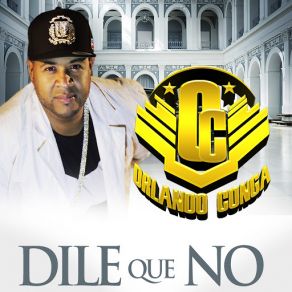 Download track Dile Que No Orlando Conga