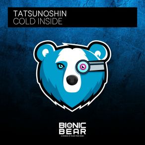 Download track Cold Inside (Extended Mix) Tatsunoshin