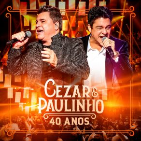 Download track Tchau Amor (Ao Vivo) Cézar & Paulinho