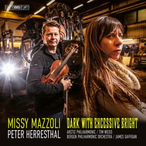 Download track Dark With Excessive Bright (Version For Solo Violin And String Quintet) Bergen Philharmonic Orchestra, Peter Herresthal, James Gaffigan, Tim Weiss, Arctic Philharmonic