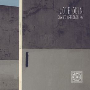 Download track Dawn's Approaching Cole Odin