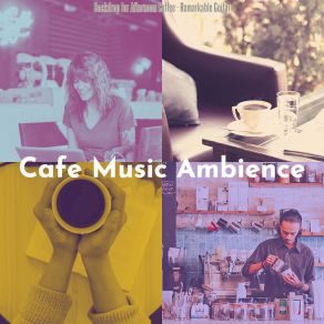 Download track Amazing Ambiance For Relaxing Cafes Cafe Music Ambience