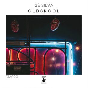 Download track Oldskool (Original Mix) Gê Silva