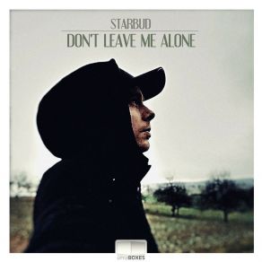 Download track Don't Leave Me Alone (Radio Edit) Starbud