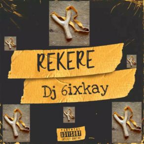 Download track Rekere 2 Dj 6ixkay