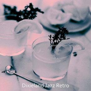 Download track Astonishing Music For Dixieland Vibes Dixieland Jazz Retro